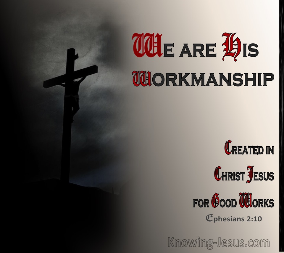 Ephesians 2:10 We Are His Workmanship (white)